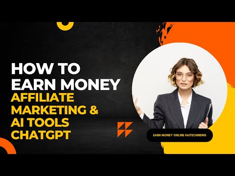 Free Learn AFFILIATE MARKETING and AI Tools ChatGPT | Earn Money Online पैसा कमाओ 🤑