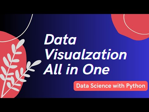 Data Visualization (All in One) | Data Science with Python