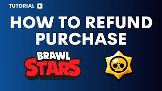 How to Refund a Brawl Stars Purchase