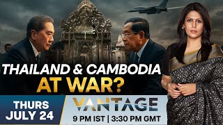 LIVE: Thailand Launches Airstrikes on Cambodia Amid Deadly Clashes | Vantage with Palki Sharma |N18G