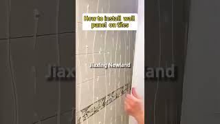 How to install wall panels on tiles. #wall#install#wpcwallpanel