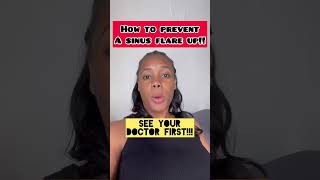 How to prevent a sinus flare up!!! #sinusitis #sinuses #medicaladvice