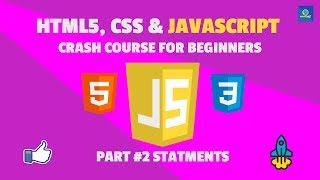 Beginner Tutorial: Html5, Css, javascript Part#2 (JS STATMENTS)