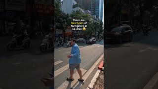 two types of foreigners in SE Asia 😂 #vietnam #travelvietnam #vietnamtravel #seasia #travelseasia