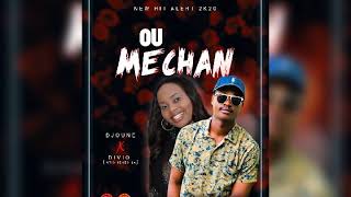 {Ou mechan} by Djoune feat Divio atis jenès la, abonne svp