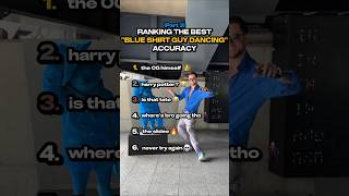 Ranking Best "Blue Shirt guy" Dancing Accuracy part 3