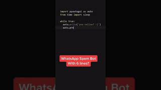 WhatsApp Spam Bot with 6 lines||