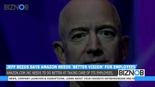 Jeff Bezos says Amazon needs ‘better vision’ for employees