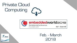 Private Cloud Computing | Embedded World 2018