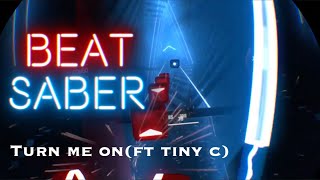 Beat Saber - Turn Me On(Ft Tiny C) - Expert - Full Combo