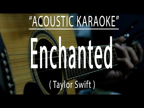 Enchanted - Taylor Swift (Acoustic karaoke)