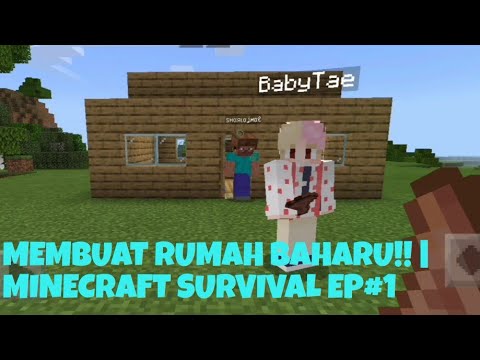 MEMBUAT RUMAH BAHARU!! | MINECRAFT SURVIVAL EP#1