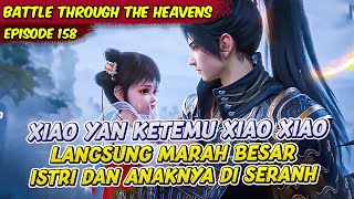 XIAO YAN TAK TERIMA ISTRI DAN ANAKNYA DI SERANG | BATTLE THROUGH THE HEAVENS | EPS 158