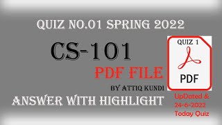CS101 Quiz 1 solution by attiq kundi PDF File 24-june-2022 updated || CS101 Quiz 1 spring 2022
