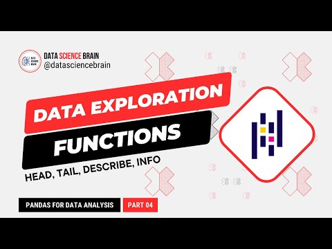 Data Frame Basic Exploration Functions  - Pandas for Data Analysis Tutorial  - Part 4
