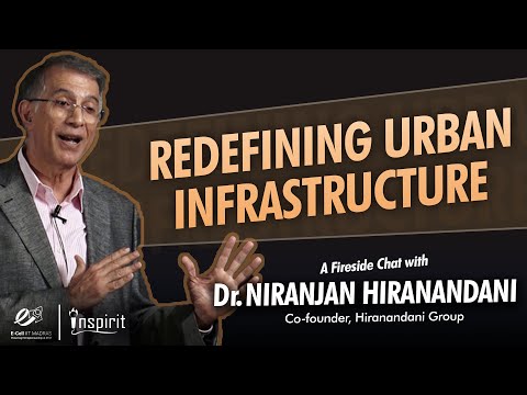 Inspirit 2021 | Niranjan Hiranandani | Redefining Urban Infrastructure | E-Cell IIT Madras