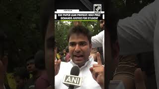 SSC Paper leak protest: NSUI President Varun Choudhary demands justice from Govt as row intensifies