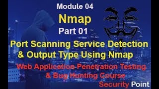04-Module: Nmap |Part 1. Port Scanning, Service Detection| Web Application Penetration Testing
