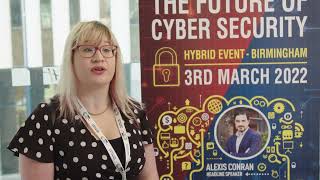 The Future of Cyber Security Birmingham Highlights March 2022