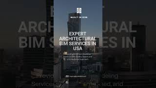 Architectural BIM Services in USA | Quality BIM Revit Modeling with Speed & Consultative Approach
