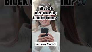 Why Does Noise Cancelling Block Out Sound?🔊#why #sciencefacts #noisecancelling