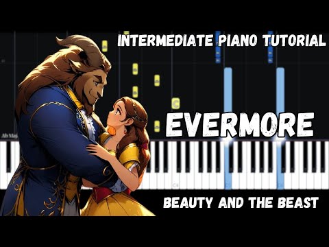 Beauty and the Beast - Evermore (Intermediate Piano Tutorial)