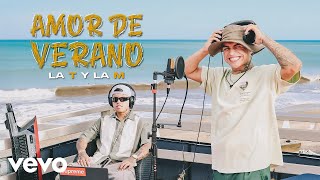 La T y La M - amor de veraNO (Official Video)
