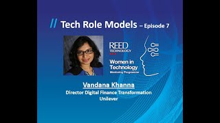 Tech Role Models  - Vandana Khanna, Director Digital Finance Transformation, Unilever