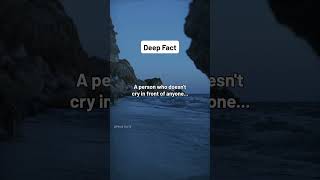 A person who doesn't cry in front of anyone. #shorts #deepfacts