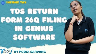 How To File TDS Return Form 26Q in Genius Income Tax Software | Form 26Q Filing Online Process