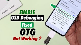 Samsung Galaxy A56: Enable USB Debugging to Fix OTG Not Working!