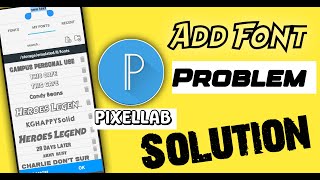 Pixellab Font Add Problem | #pixellab  Me Font Add Nahi Ho Raha Kaise Kare | Add Fonts In PixelLab
