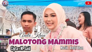 🔰LAGU MANDAR || MALOTONG MAMMIS || CIPT : M.SAID || COVER : ANDRI KHAN