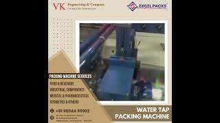 Flow Warp Machine I Packaging machine I Food packing solutions I V K Engineering I Water Tap