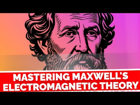 Mastering Maxwell's Electromagnetic Theory ⚡: A Complete Guide 📖 | EduVision- | Science Explain