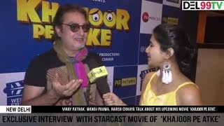 Exclusive with Khajoor Pe Atke cast - Vinay Pathak & Manoj Pahwa