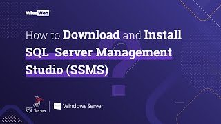 How to Download and Install SQL Server Management Studio (SSMS)? | MilesWeb