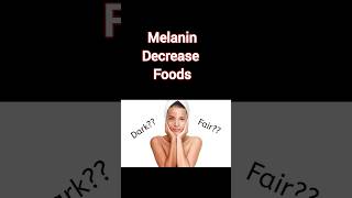 Melanin kam karne ke upay | Melanin Decrease Foods
