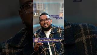 Can You See Clearly? - Lenses of Love