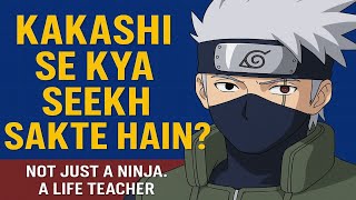 Kakashi Hatake Life Lessons !
