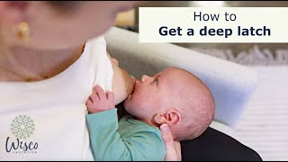 How to get a deep latch while breastfeeding