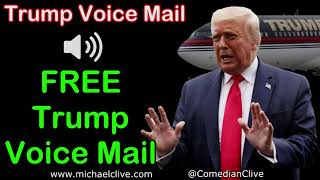 😆 FREE Trump Voice Mail (Nov 29, 2021) "...Leave a message & you'll see what happens..."