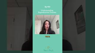 Understanding reproductive trauma