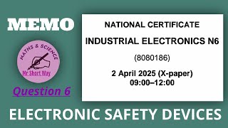 Industrial Electronics N6 April 2025 Question 6 Electronic Safety Devices