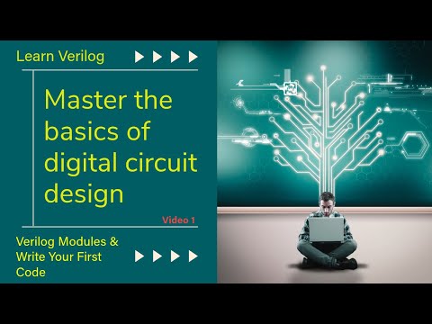 Verilog Tutorial: Understanding Modules & Writing Your First Basic Code