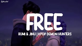 RUMI & JINU - Free (Lyrics) | KPop Demon Hunters (Lyrics) (Loop Video)