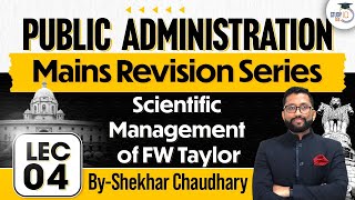 UPSC Public Administration Optional | Lec4 -Scientific Management of FW Taylor | UPSC Mains |StudyIQ