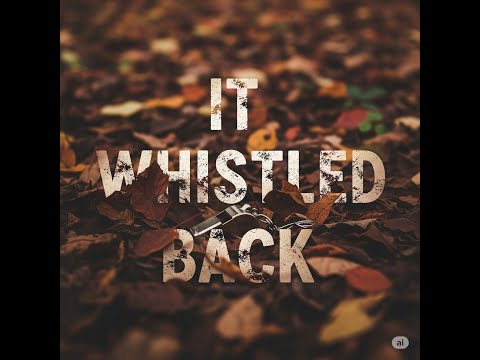 Scariest Hiking Reddit Story | I Whistled in the Woods.. And Something Whistled Back | Devil's Tails