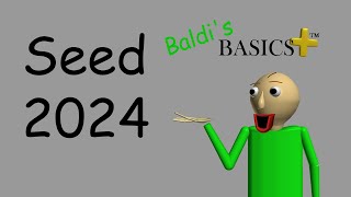 Baldi's Basics Plus Seed : 2024