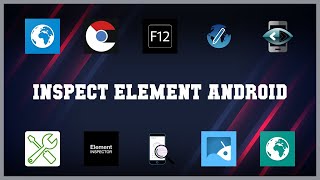 Top rated 10 Inspect Element Android Android Apps